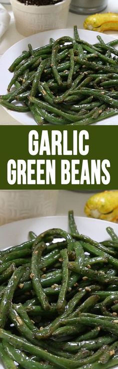 garlic green beans on a white plate with the title above it in two separate images