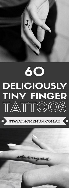 two hands with tattoos on their fingers and the words, 60 delicious tiny finger tattoos