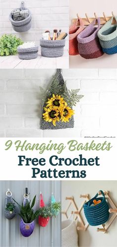 crochet baskets with flowers and plants hanging on the wall next to them are free crochet patterns