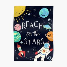 a poster with the words reach for the stars written in white on a black background