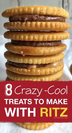 cookies stacked on top of each other with the words 8 crazy - cool treats to make with ritz