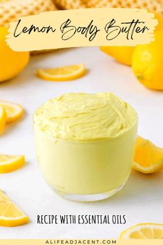 Whipped and creamy lemon body butter in a glass jar surrounded by decorative fresh lemon slices. Text overlay: lemon body butter recipe with essential oils. Lemon Body Butter, Body Butter Recipe Whipped, Body Butter Recipes, Recipes For Glowing Skin, Lemon Sugar Cookie, Diy Body Butter Recipes, Cocoa Cake