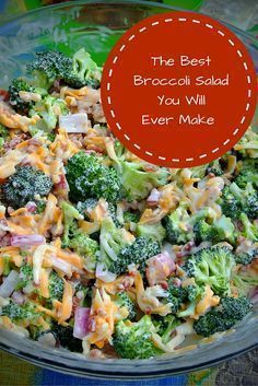 the best broccoli salad you will ever make is in a glass bowl with a red circle over it