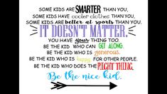 a poster with the words be the nice kid and an arrow pointing up at it