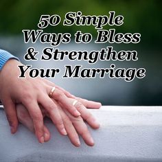 50 Simple Ways to Bless & Strengthen Your Marriage Strengthen Your Marriage, Prayer For Wife, Intimacy In Marriage, Biblical Marriage, Faith Blogs, Christian Post, Our Anniversary, No One Is Perfect, Godly Marriage