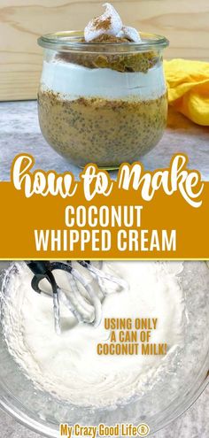 coconut whipped cream in a glass bowl with the words how to make coconut whipped cream