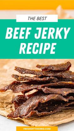 A stack of beef jerky with text overlay reading "The Best Beef Jerky Recipe". Keto Jerky Marinade, Best Jerky Marinade, Jerkey Recipes Marinade, Dehydrated Jerky, Beef Jerky Marinade Recipe, Jerky Marinades, Dehydrated Beef Jerky