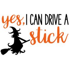 an orange and black sign that says yes, i can drive a stick