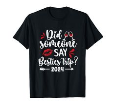 PRICES MAY VARY. Funny besties trip idea for a best friend squad, who is going on a fun vacation or travel together. Perfect choice for a group of besties, who spend their vacay, weekend getaway, or night out together in 2024. Lightweight, Classic fit, Double-needle sleeve and bottom hem Best Friend Shirts Funny, Best Friend Squad, Friend Squad, Bff Stuff, Friend Shirts, Friend Vacation, Best Friend Shirts, A Best Friend, Group Shirts