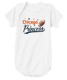 Chicago Football Princess Baby Onesie White T-Shirt Front Princess Onesie, Washington Football, Princess Baby