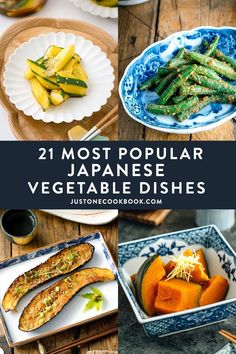 some plates with different types of vegetables on them and the words, 21 most popular japanese vegetable dishes