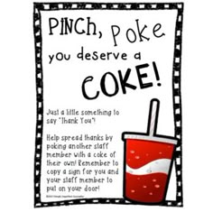 a sign that says, punch poke you deserves a coke just a little something to say thank you