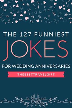 the cover of the book, the 17 funniest jokes for wedding anniversary gifts