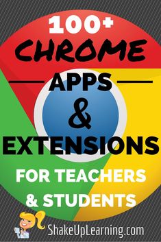 the words, 100 chrome apps and extensions for teachers and students on a circular button