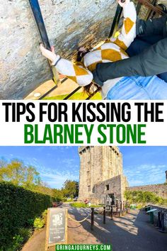 two pictures with the words tips for kissing the blarney stone in front of it