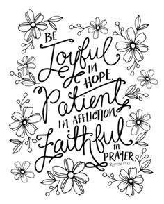 a handwritten bible verse with flowers and the words be joyful, hope, patient,