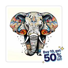 an elephant with colorful designs on it's face and the words buy 10 get 50 % off