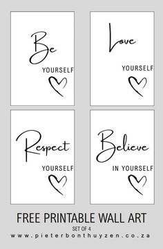 four free printable wall art cards with the words be yourself, love yourself and respect yourself