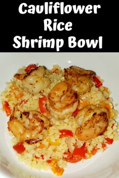 this cauliflower rice shrimp bowl is an easy and delicious side dish for dinner