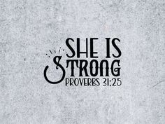 she is strong and proves bible quote on cement background