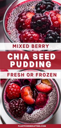 mixed berry chia seed pudding with fresh or frozen berries