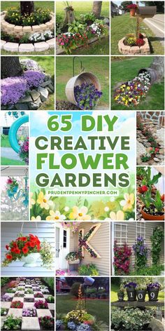 a collage of photos with flowers in the middle and text overlay that reads 65 diy creative flower gardens