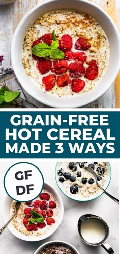 grain - free hot cereal made 3 ways is the perfect way to start your day