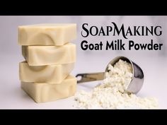 three bars of goat milk next to a scoop of goat milk with the words soap making goat milk powder