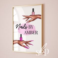 there is a poster on the wall that says nails by amber and two hands with pink nail polish