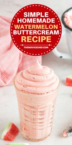 homemade watermelon buttercream recipe in a cup with the text overlay