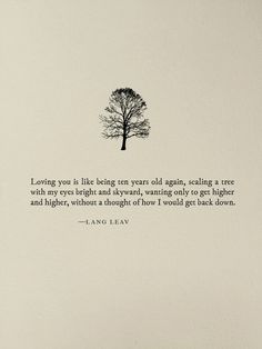 a black and white photo with a quote from lang lea on the side of a tree