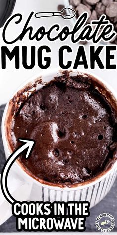 chocolate mug cake in a white dish with the title overlay reading, chocolate mug cake cooks in the microwave