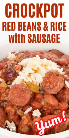 a white bowl filled with red beans and rice next to the words crockpot red beans and rice with sausage yum