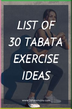 a woman doing exercises with the words list of 30 tabata exercise ideas