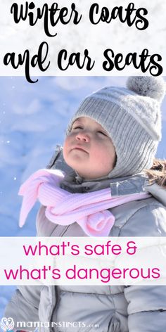 a baby wearing a winter coat and scarf with the words what's safe & what's dangerous?