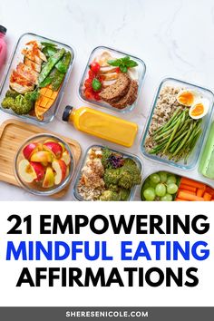 the words, 21 empting mindful eating affirmations are shown