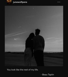 a man and woman standing next to each other in front of a sky with the words, you look like the rest of my life