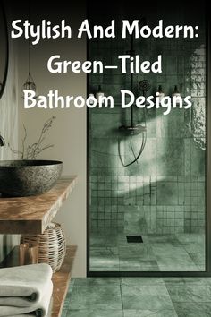 Green-tiled bathroom with modern design, featuring a walk-in shower and wooden accents. Green Black Bathroom, Feature Bathroom, Tiled Bathroom