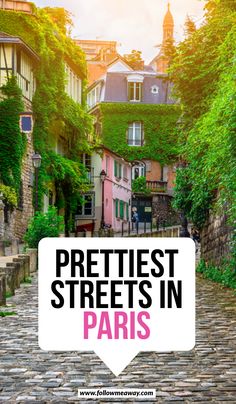 the words prettiest streets in paris on top of an image of cobblestones