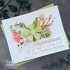 a greeting card with flowers and the words you brighten my day