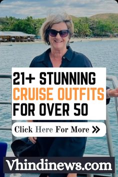 a woman sitting on the deck of a boat with text overlay reading 21 + stunning cruise outfits for over 50 click here for more