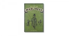 the art of manliness book with an image of a man holding a fishing rod