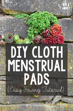 a sign that says diy cloth menstrual pads easy sewing tutors