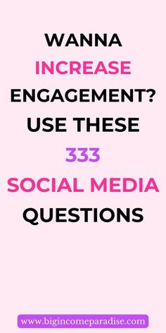 a pink background with the words wanna increase engagement? use these 33 social media questions