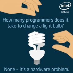 two hands holding a light bulb with the caption how many programs does it take to change a light bulb?