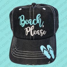 Beach, Please in White and Light Blue or all White Glitter print on an adjustable black, distressed trucker baseball cap with flip flops on the bill. For additional options for cap colors and styles, view our website at www.thecrystalranch.com Baseball Cap Ideas, Astros Cap, Camping Attire, Different Hats, Custom Caps, Beach Please, Hat Ideas, Glitter Print