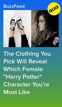 The Clothing You Pick Will Reveal Which Female "Harry Potter" Character You're Most Like #quiz #quizzes #buzzfeed  #triviaquestionsandanswers #quizzesbuzzfeed #trivia #quizzesforfun #funquiz #harry #harrypotter Guess The Harry Potter Character, Harry Potter Female Characters, Hp Quizzes, Harry Potter Character Quiz, Hp Quiz, Harry Potter Personality, Hogwarts Quiz, Female Harry Potter