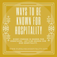 the words, ways to be known for hospitality are in white on a yellow background