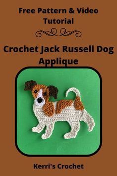 the crochet jack russell dog applique is shown in front of a green background