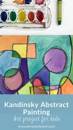 an art project for kids with the title kandisky abstract painting